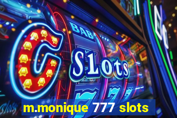 m.monique 777 slots